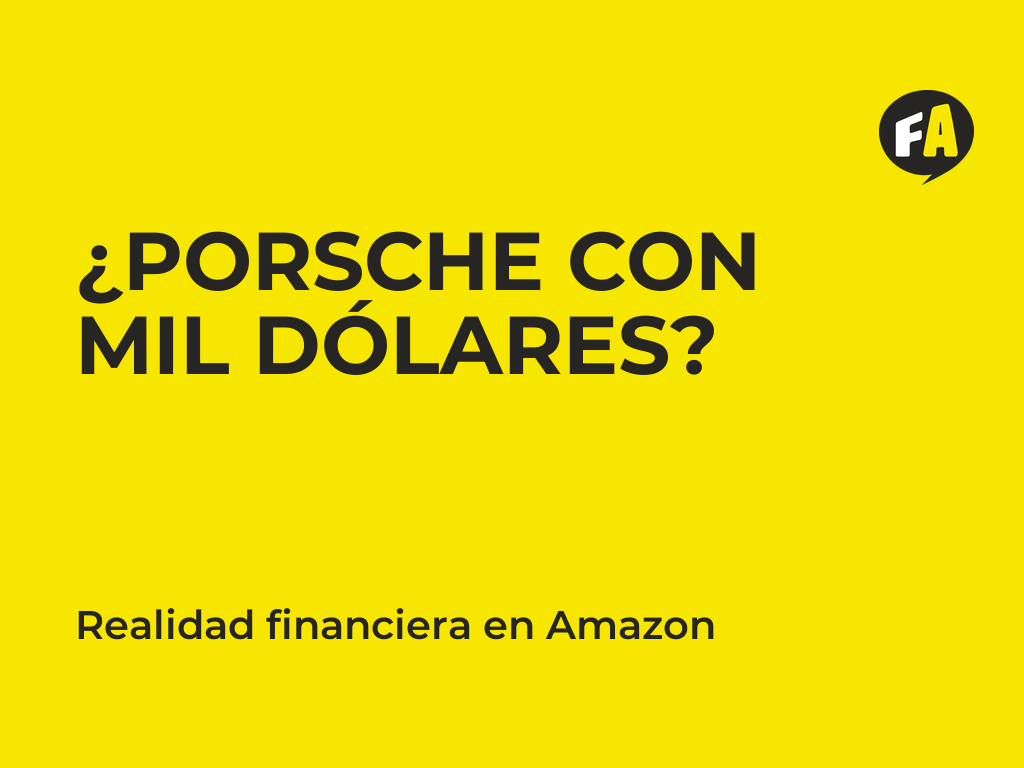 ¿Tienes mil dólares para un Porsche? La cruda realidad del capital en Amazon